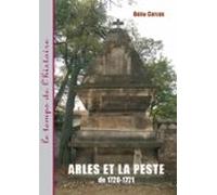 Arles Et La Peste De 1720-1721 (ebook)