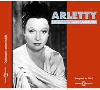 Arletty - Entretien Avec Marc Laudelout