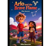 Arlo and the Brave Flame