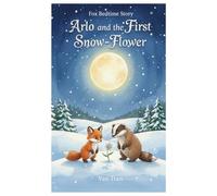 Arlo and the First Snow-Flower (Fox Bedtime Story)