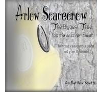 Arlow Scarecrow The Biggest Tree You Have Ever Seen