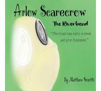 Arlow Scarecrow The Riverbend