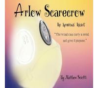 Arlow Scarecrow The Sparrows' Thicket