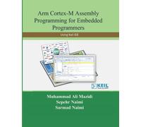 Arm Cortex-M Assembly Programming for Embedded Programmers: Using Keil