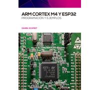 ARM CORTEX M4 Y ESP32 PROGRAMACION Y EJEMP | Daniel Schmidt