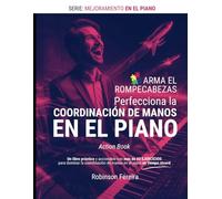 ARMA EL ROMPECABEZAS: Perfecciona la coordinación de manos en el piano (MEJORAMIENTO EN EL PIANO)