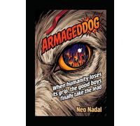 Armageddog: When humanity loses its grip, the good boys finally take the lead.