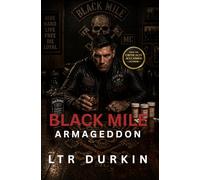 Armageddon: A Dark Biker Gang Crime Thriller of Power Struggles, Internal Betrayal, and Escalating Cartel War (Black Mile)