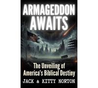 Armageddon Awaits: The Unveiling of America's Biblical Destiny