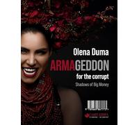 ARMAGEDDON: for the corrupt. Shadows of Big Money
