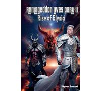 Armageddon Lives: Part II The Rise of Elysia