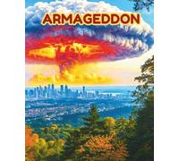 ARMAGEDDON: The long-awaited moment has finally arrived, marking the end of endless wars and the end of humanity. (Driven By Dystopia)