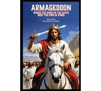 Armageddon: Where the Kings of the Earth Meet the King of Kings (Foundations & Faith)