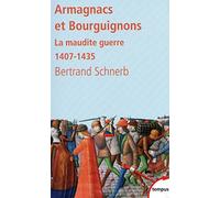 Armagnacs et Bourguignons: La maudite guerre 1407-1435