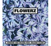 Armand Van Helden - Flowerz [Import]