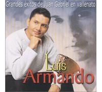 Armando, Luis - Grandes Exitos De Juan Gabriel En Vallenato