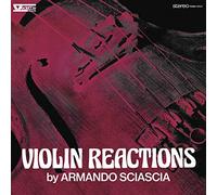 Armando Sciascia - Violin Reactions [Vinilo]