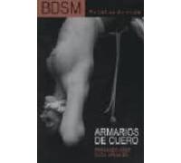 Armarios De Cuero: Bdsm Relatos De Vida