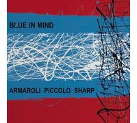 Armaroli/Piccolo/Sharp - Blue In Mind