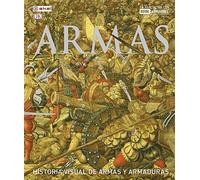 ARMAS. Historia visual de armas y armaduras: 43 (Grandes temas Gran formato)
