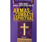 Armas para el Combate Espiritual [Edición Español e Inglés]: Oraciones de sanación y protección