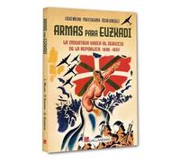 ARMAS PARA EUSKADI: La industria vasca al servicio de la República (1936-1937)