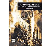Armas Químicas. La Ciencia En Manos Del Mal (Cultura de Defensa)