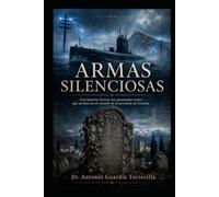 Armas silenciosas edición especial ilustrada: Una historia ficticia con personajes reales que arranca en el corazón de la provincia de Granada