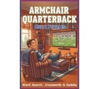 Armchair Quarterback Puzzles: Word Search, Crosswords & Sudoku: Word Search, Crosswords for the true Football couch fan & Sudoku for number lovers. ... in a handy 6 x 9 size. (All Things Sports)