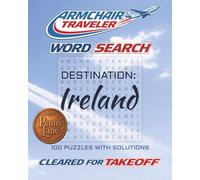 Armchair Traveler Word Search, Destination Ireland: A Travel Inspired Word Search Gift for All Ages (Armchair Traveler Word Search, Travel Destination Series)