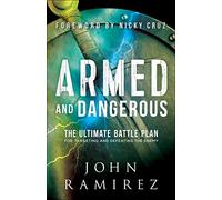 Armed and Dangerous: The Ultimate Battle Plan for Targeting and Defeating the Enemy