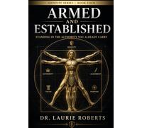 Armed and Established: Standing Firm in the Authority You Already Carry (The Ready Series: Identity, Alignment, and Purpose in Christ)