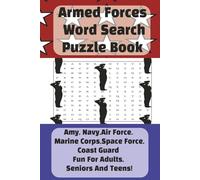 Armed Forces Word Search Puzzle Book: 50+ Large Print Word Search Puzzles Celebrating the United States Armed Forces - Army, Navy, Air Force, Marines, ... Space Force - for Adults, Seniors, and Teens