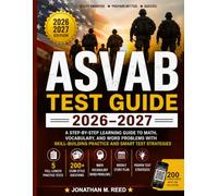ARMED SERVICES VOCATIONAL APTITUDE BATTERY TEST GUIDE 2026-2027: A STEP-BY-STEP LEARNING GUIDE TO MATH, VOCABULARY, AND WORD PROBLEMS WITH SKILL-BUILDING PRACTICE AND SMART TEST STRATEGIES
