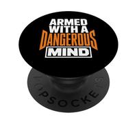 Armed with A Dangerous Mind Declaración Divertida y audaz PopSockets PopGrip Adhesivo