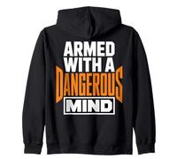 Armed with A Dangerous Mind Declaración Divertida y audaz Sudadera con Capucha