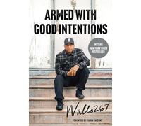 Armed with Good Intentions