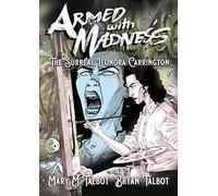 Armed with madness: the surreal Leonora Carrington (Art Masters)