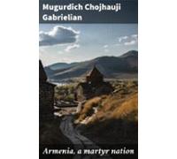 Armenia A Martyr Nation (ebook)