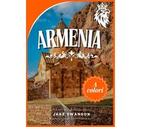 Armenia guida di viaggio 2025: Consigli essenziali per un viaggio intelligente, mappe per dispositivi mobili e informazioni di ingresso all'interno
