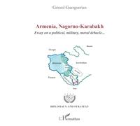 Armenia, Nagorno-Karabakh: Essay on a political, military, moral debacle... (Diplomacy and Strategy)