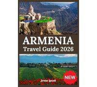 ARMENIA TRAVEL GUIDE 2026