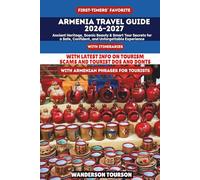 ARMENIA TRAVEL GUIDE 2026-2027: Ancient Heritage, Scenic Beauty & Smart Tour Secrets for a Safe, Confident, and Unforgettable Experience (World Careful Explorer Essential Series)