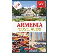Armenia Travel Guide 2026: Discover Rolling Vineyards, Towering Monasteries, Ancient Fortresses, and Lakeside Villages That Capture the Heart and Imagination