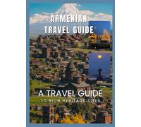 Armenia Travel Guide 2026: Experience Armenia’s ancient heritage, breathtaking nature, and rich culinary traditions