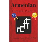 ARMENIAN Crossword Puzzle: Crossword Puzzles with Easy-to-Read Clues about Armenian History, People, Food, and More | 6 x 9 Inches, 120 Pages | 50+ ... Your Origins and Finding Your Roots