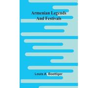 Armenian Legends And Festivals