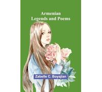 Armenian Legends And Poems