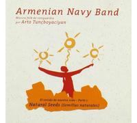 Armenian Navy Band - Sound of our life parte 1 : Natural seeds