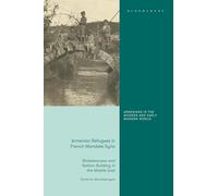 Armenian Refugees in French Mandate Syria: Statelessness and Nation-Building in the Middle East (Armenians in the Modern and Early Modern World)